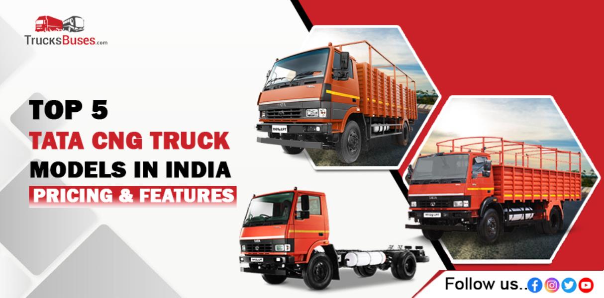 Top 5 Tata CNG Truck Models in India